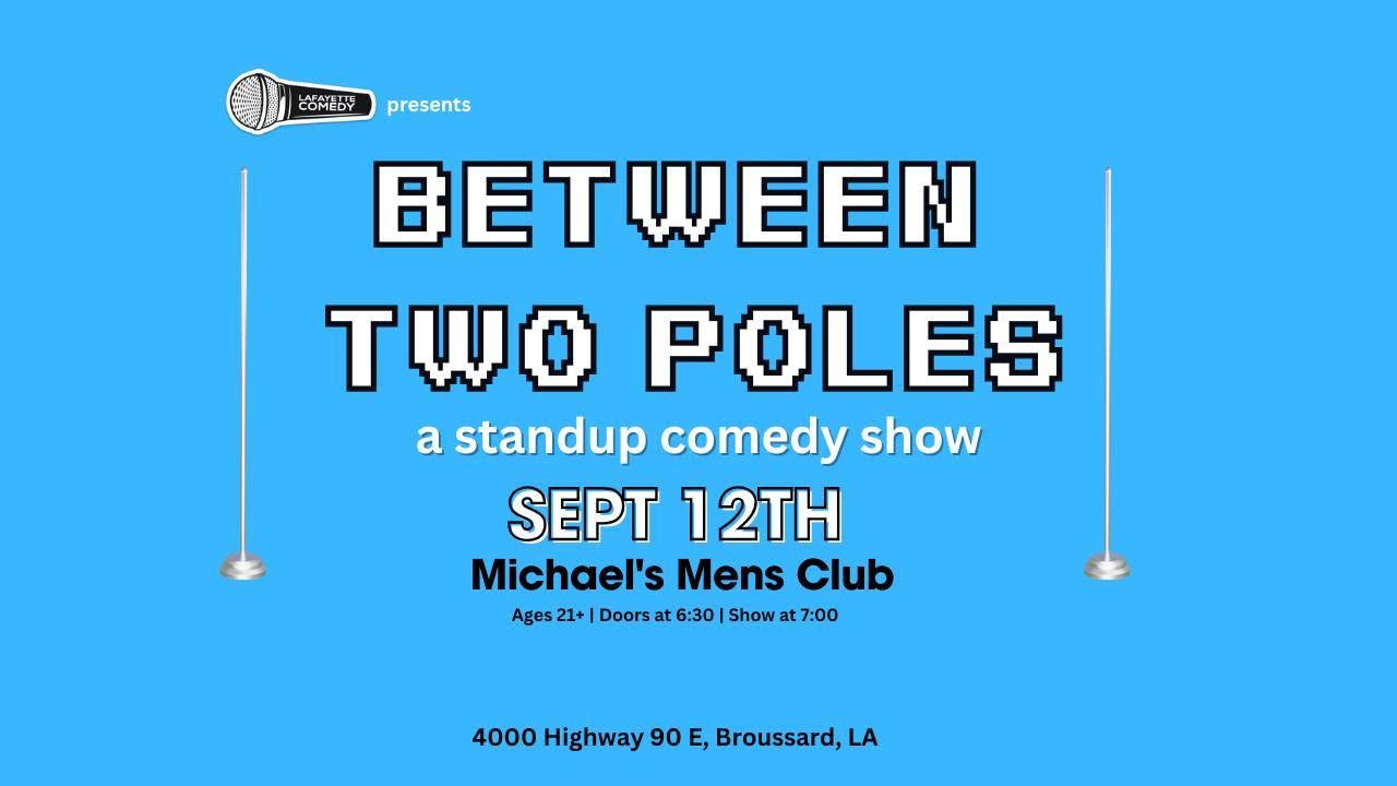 Between 2 Poles stand-up comedy show at Michael’s Men’s Club near Lafayette, Louisiana